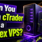 can-you-run-ctrader-on-a-forex-vps